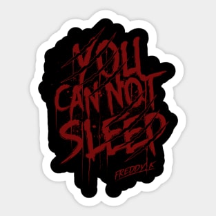 You Can Not Sleep! Sticker